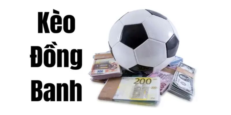 Kèo Đồng Banh I9bet: Bí Ẩn Loại Kèo Cá Cược Độc Đáo