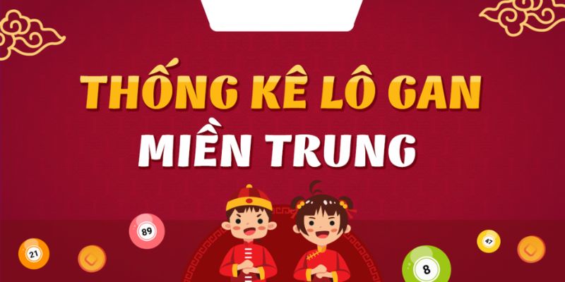 Thống kê chung về lô gan tại miền Trung